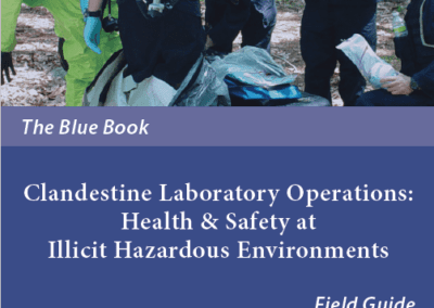 Clandestine Laboratory Operations: Health & Safety at Illicit Hazardous Environments Field Guide (Blue Book) – Laminated
