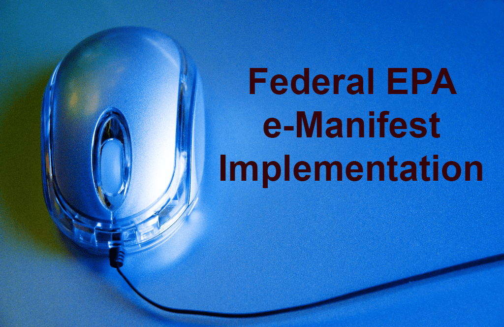 Federal EPA e-Manifest Implementation