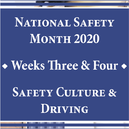 National Safety Month 2020: Weeks Three and Four of NSM 2020