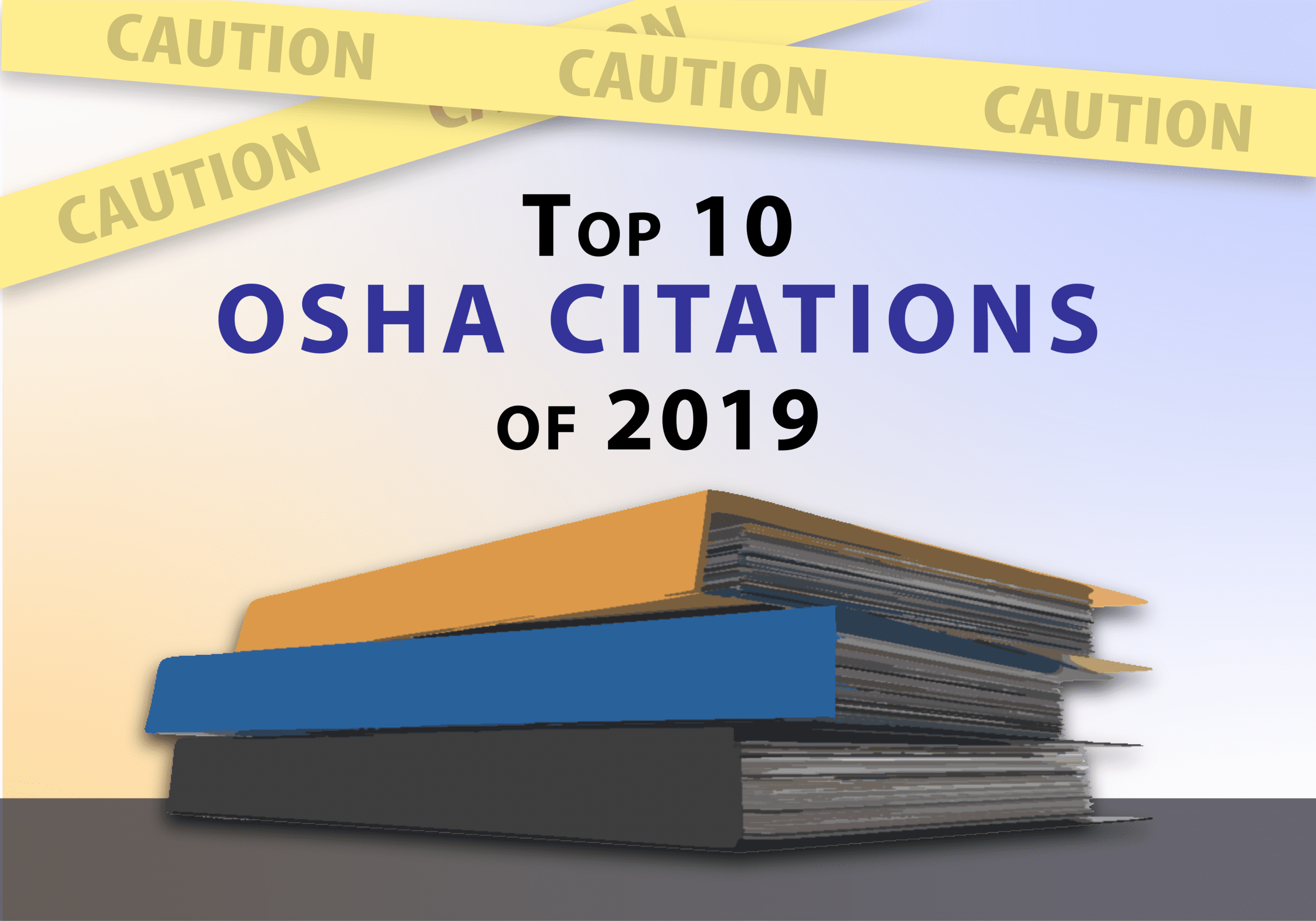 OSHA’s Top 10 List of Citations for 2019